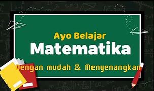 Cara Belajar Matematika Dengan Mudah Dan Cepat